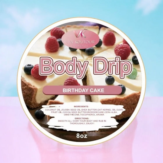 Body Drip Birthday Cake - Viva Koutour Cosmetics