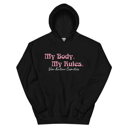 My Body My Rules Hoodies - Viva Koutour Cosmetics